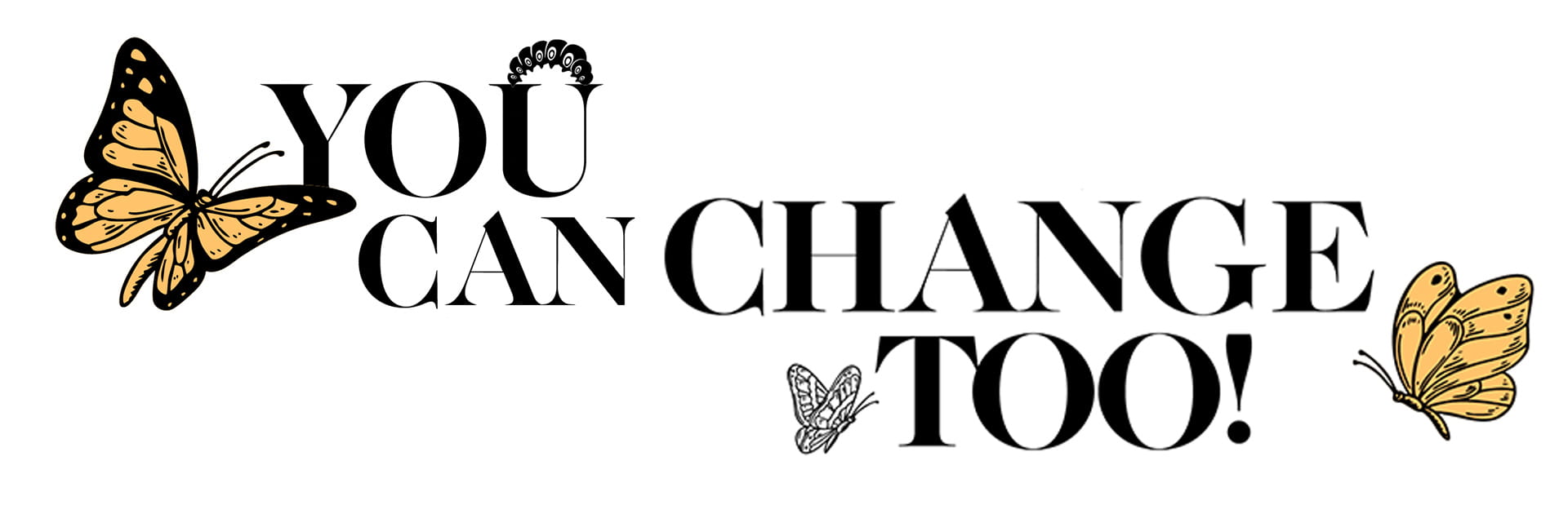 You Can Change Too