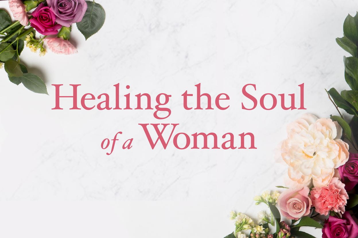Healing the Soul of a Woman
