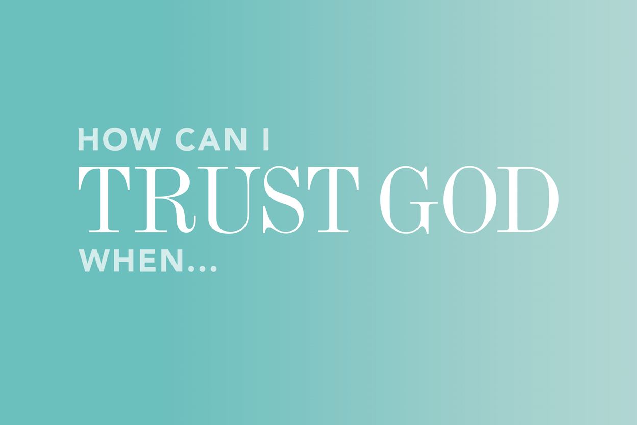 How Can I Trust God