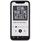 Using Your Time Wisely - Digital Audio Teaching