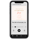 The Gift of Everyday Joy - Digital Audio Teaching