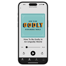How to Be Godly in An Ungodly World - Digital Audio Teaching