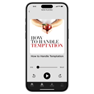 How to Handle Temptation - Digital Audio Teaching