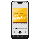 How to Hear from God - Digital Audio Teaching