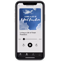 Living a Life of Total Freedom - Digital Audio Teaching