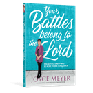 Your Battles Belong to the Lord