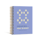 Dream Big…Pray Bigger – 2025 Yearly Planner
