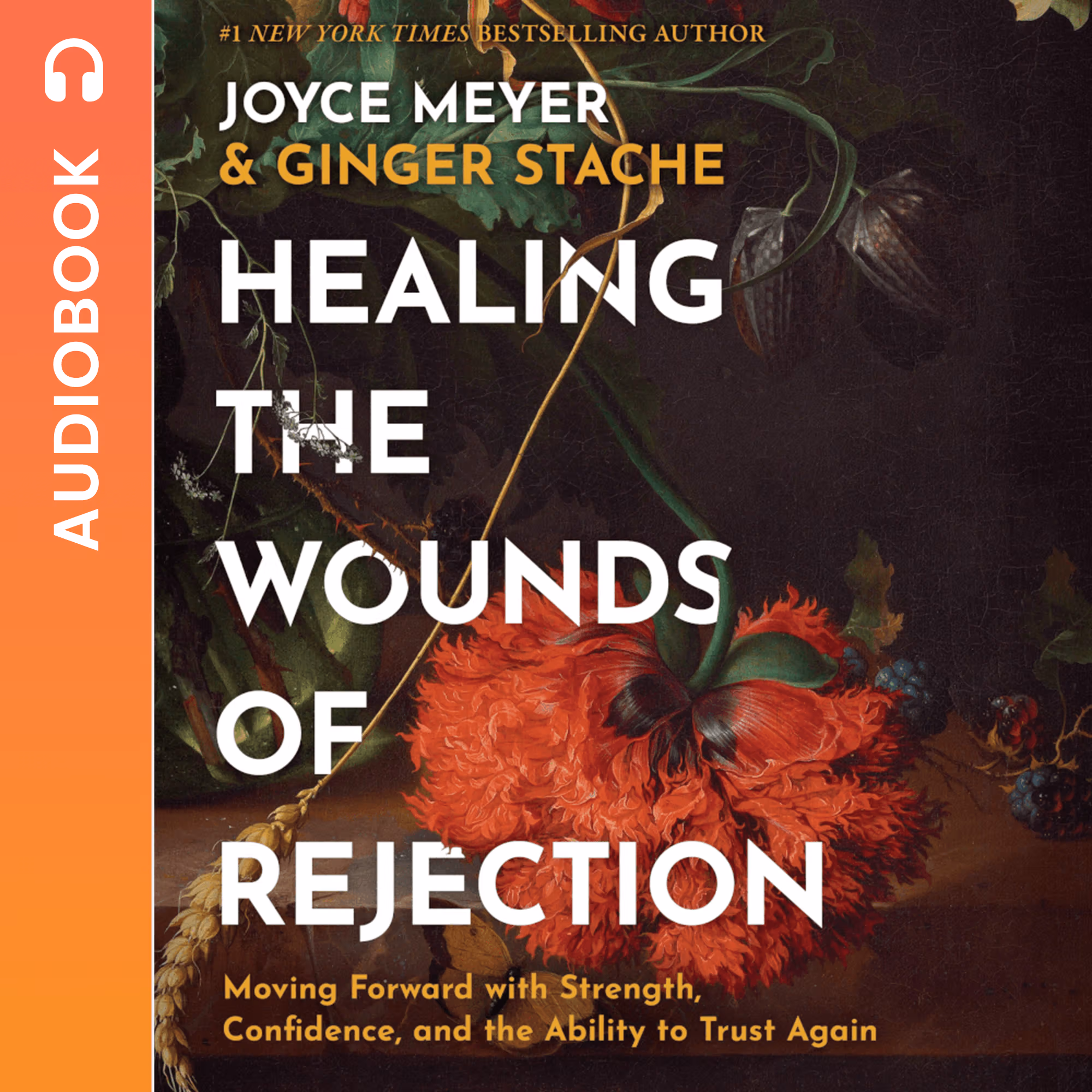 Healing the Wounds of Rejection - Audiobook