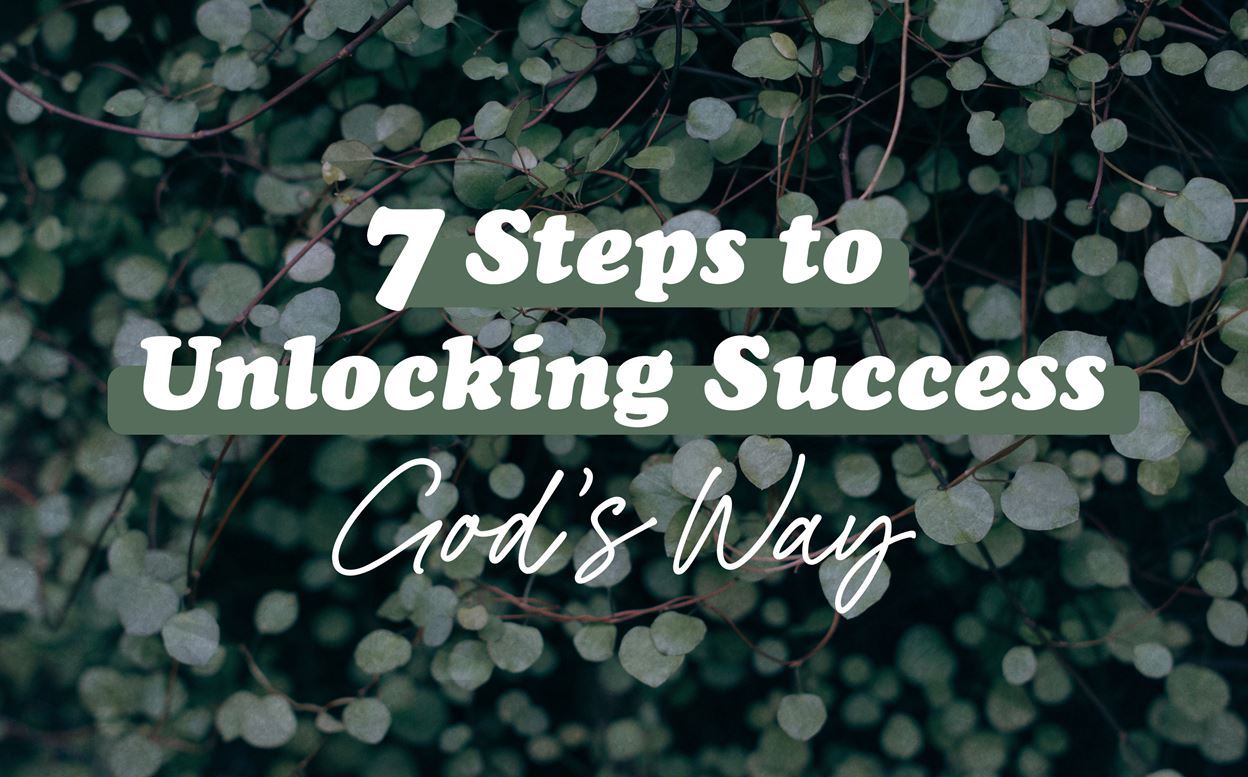 7 Steps to Unlocking Success God's Way study