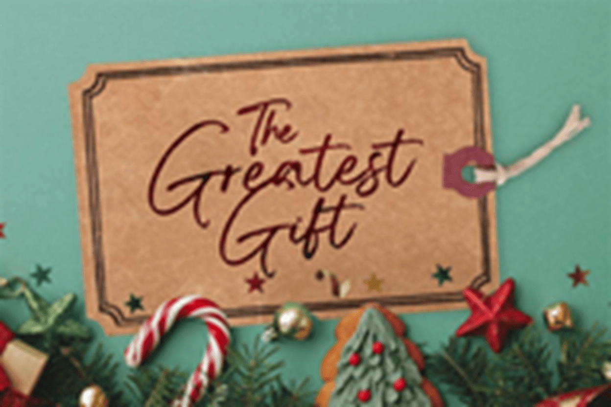 The Greatest Gift