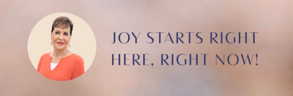 Joy Starts Right Here, Right Now