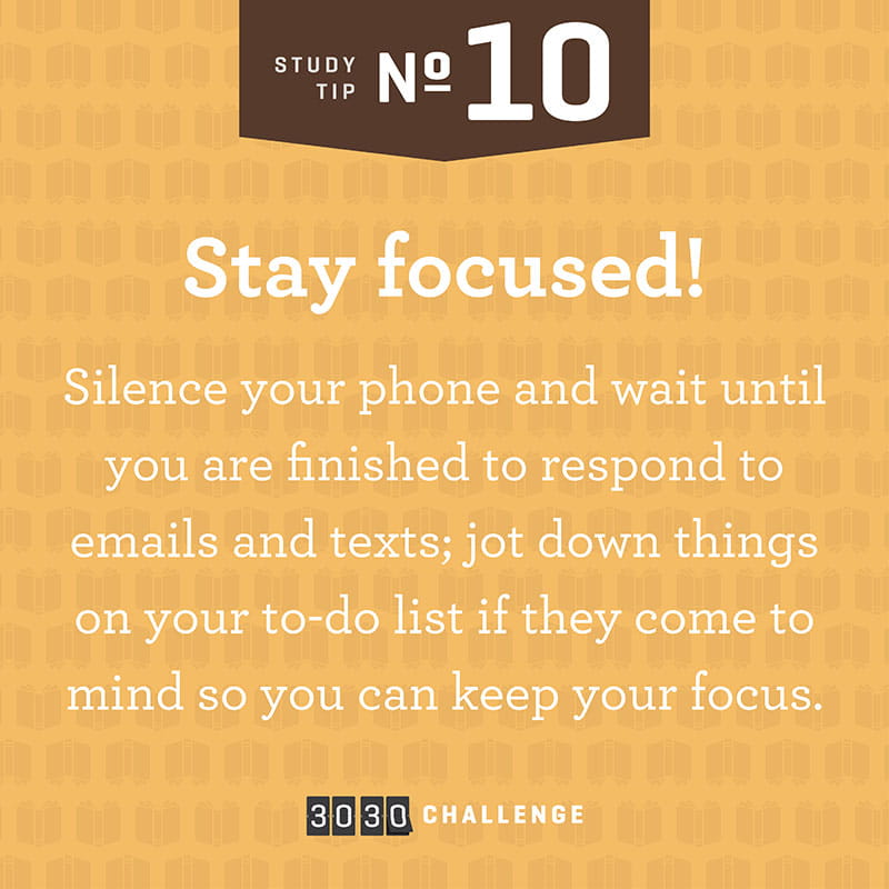 Tip #10: Stay focused!