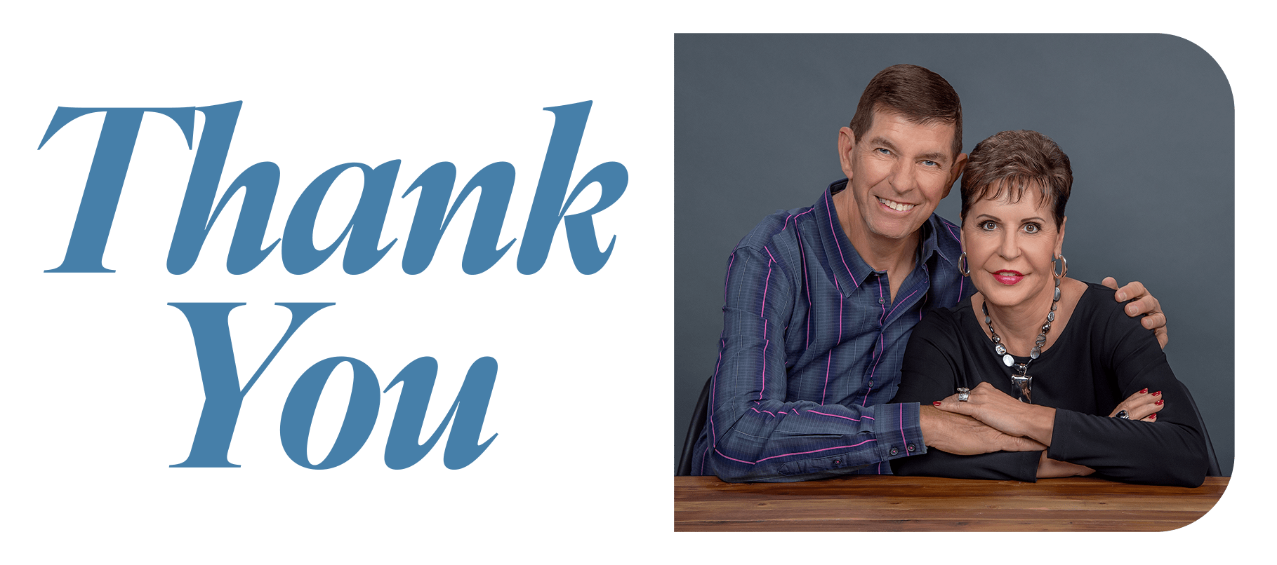 Image of Dave and Joyce Meyer with text that reads "Thank You"